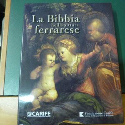 La Bibbia nella pittura ferrarese