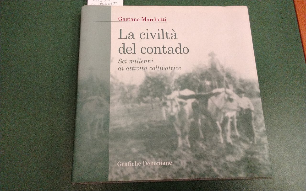 La civiltà del contado - sei millenni di attività coltivatrice