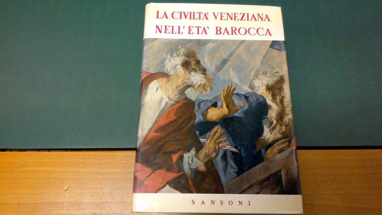 La civiltà veneziana nell'età barocca
