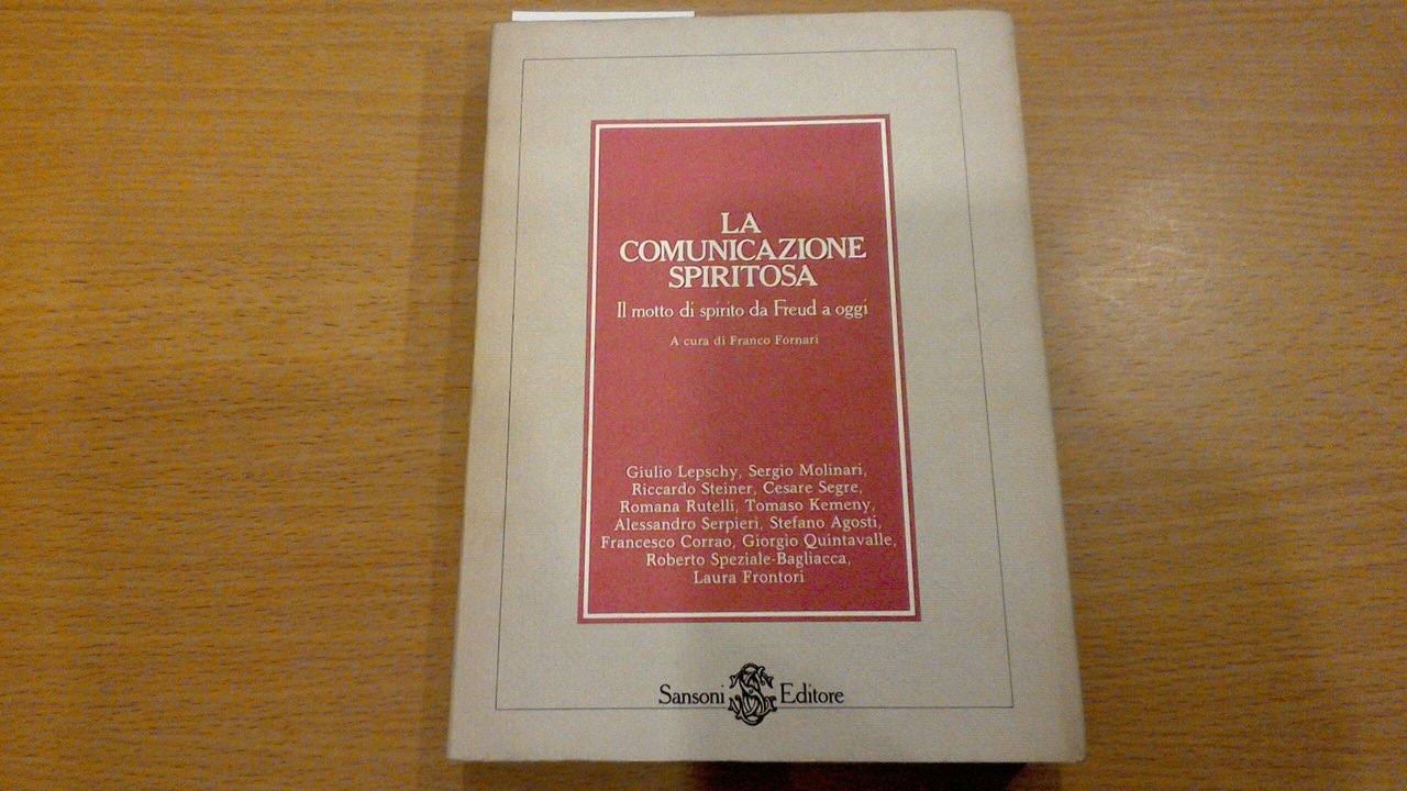 La comunicazione spiritosa - il motto di spirito da Freud …