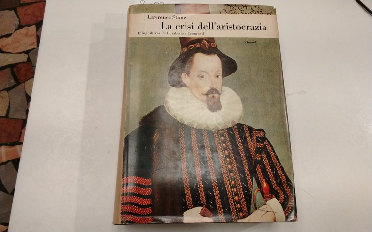 La crisi dell'aristocrazia - l'Inghilterra da Elisabetta a Cromwell