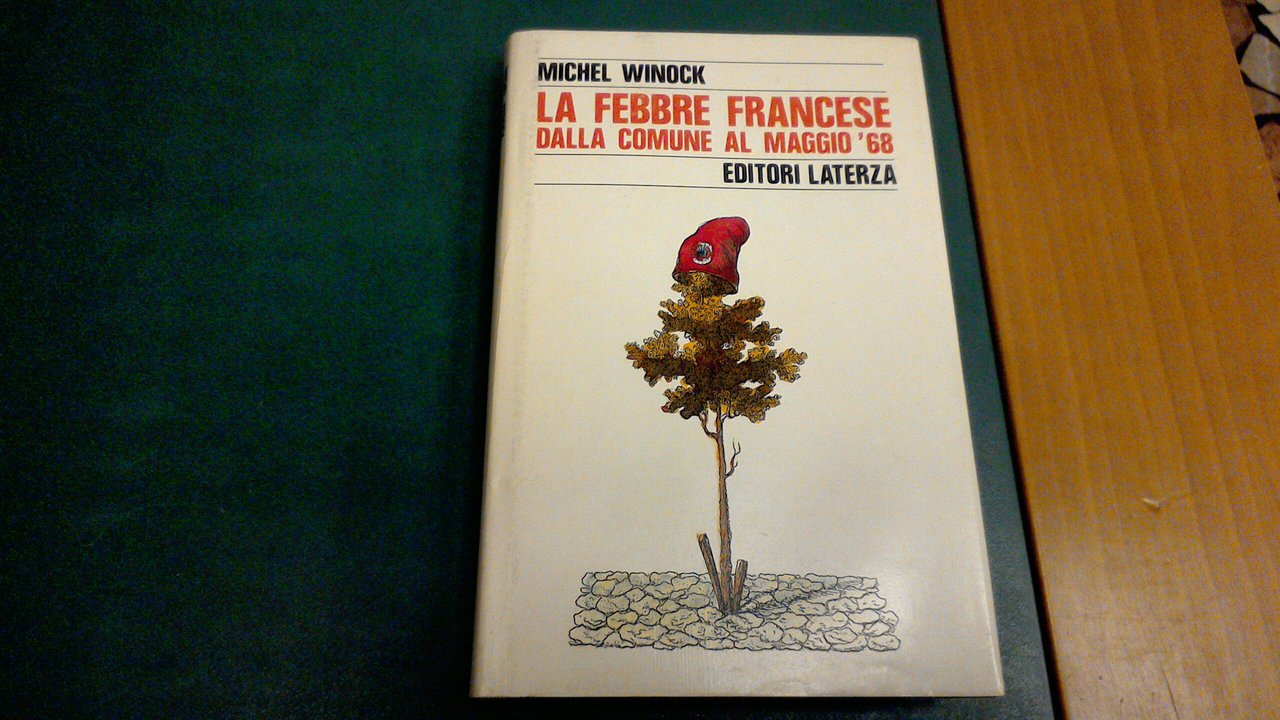 La febbre francese - dalla Comune al maggio '68