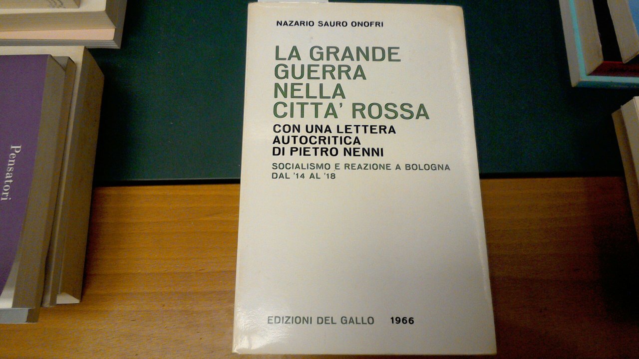 La Grande Guerra nella città rossa - socialismo e reazione …