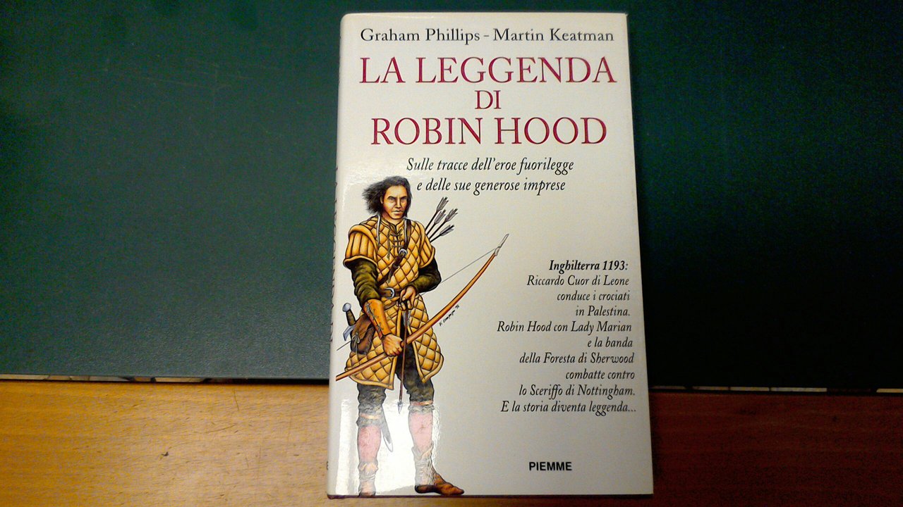 La leggenda di Robin Hood - sulle tracce dell'eroe fuorilegge …