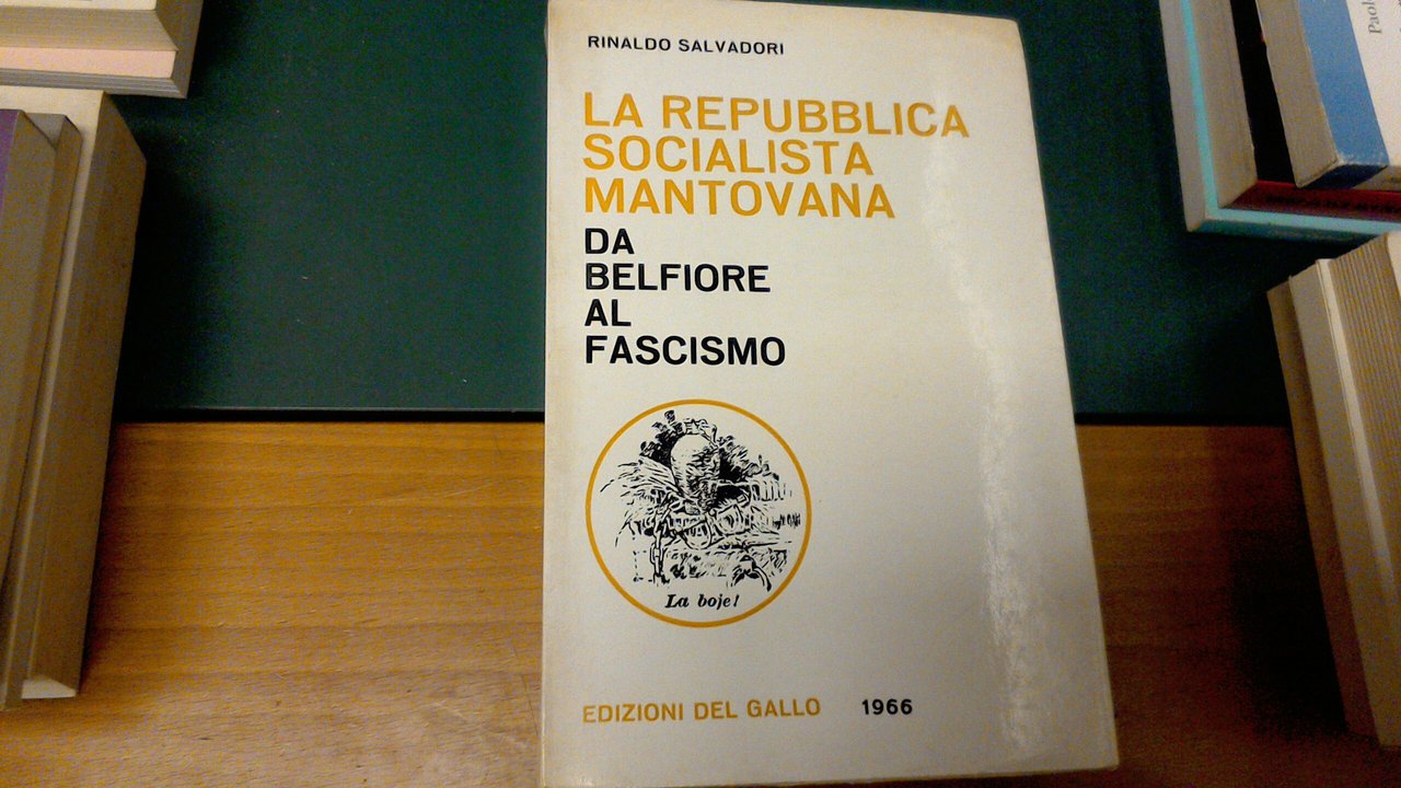 La Repubblica socialista mantovana da Belfiore al fascismo