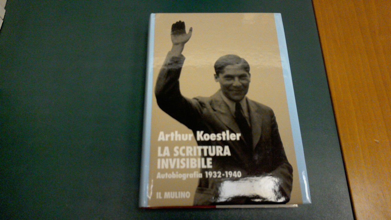 La scrittura invisibile - autobiografia 1932 - 1940