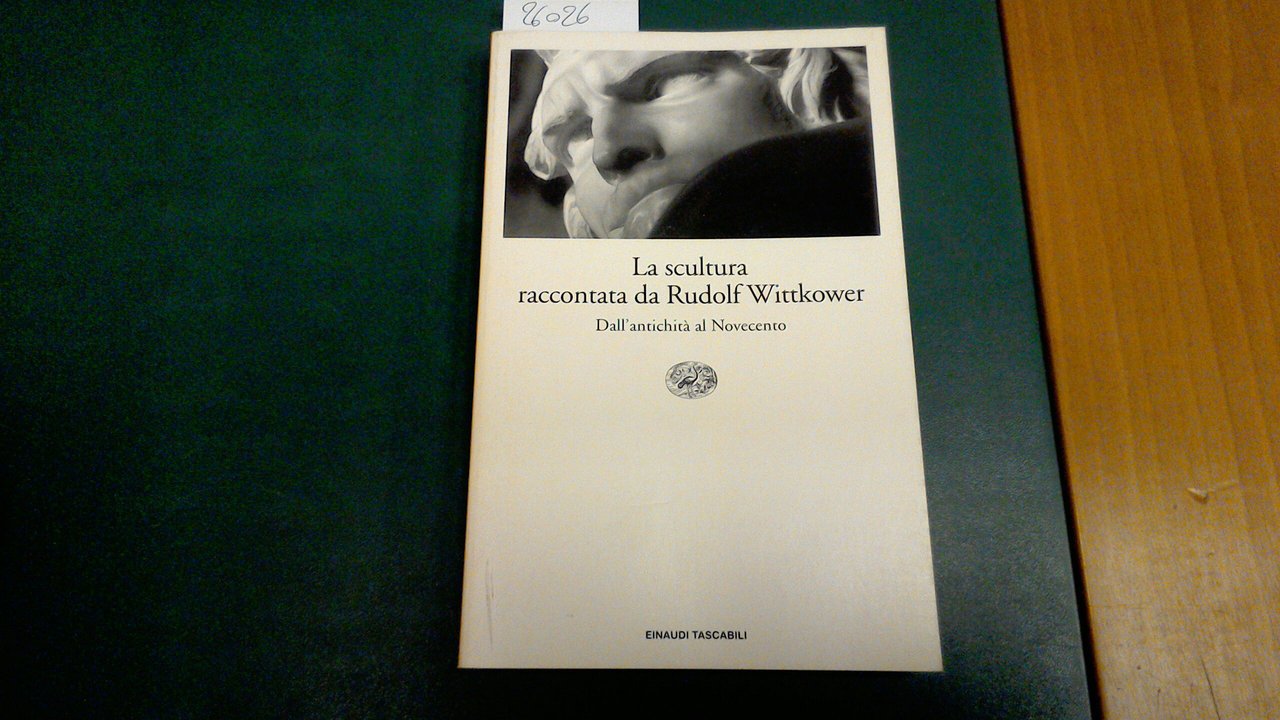 La scultura raccontata da Rudolf Wittkower dall'antichità al novecento