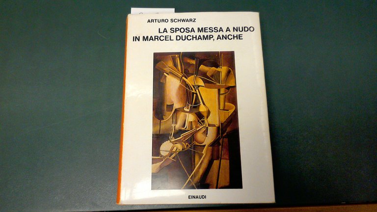 La sposa messa a nudo in Marcel Duchamp, anche