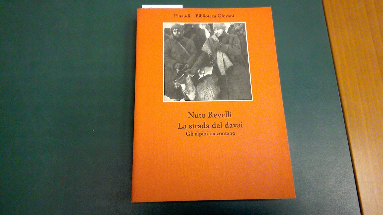 La strada del davai - gli alpini raccontano