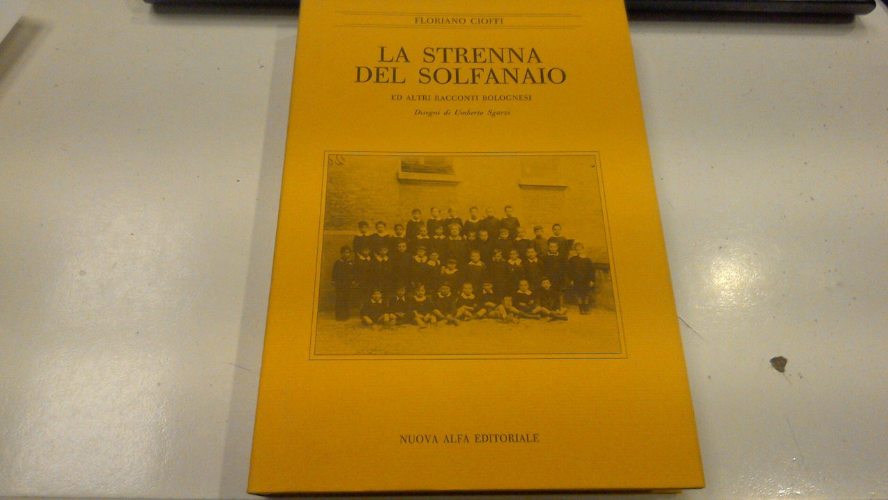 La strenna del solfanaio e altri racconti bolognesi