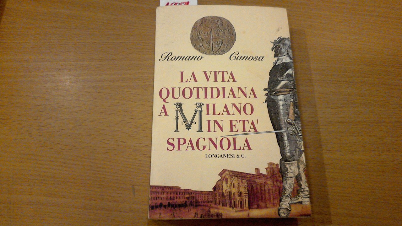 La vita quotidiana a Milano in età spagnola