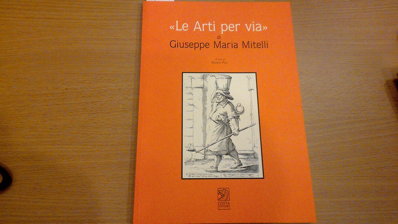 Le arti per via di Giuseppe Maria Mitelli