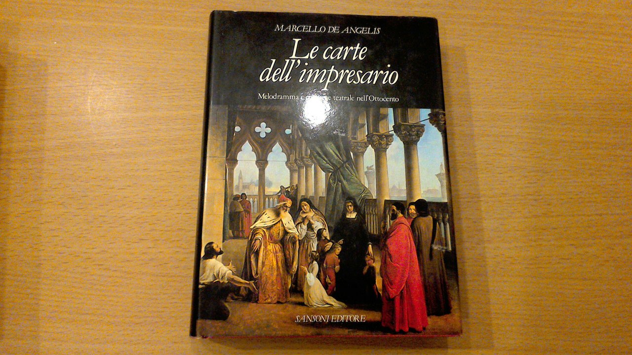 Le carte dell'impresario - melodramma e costume teatrale nell'Ottocento