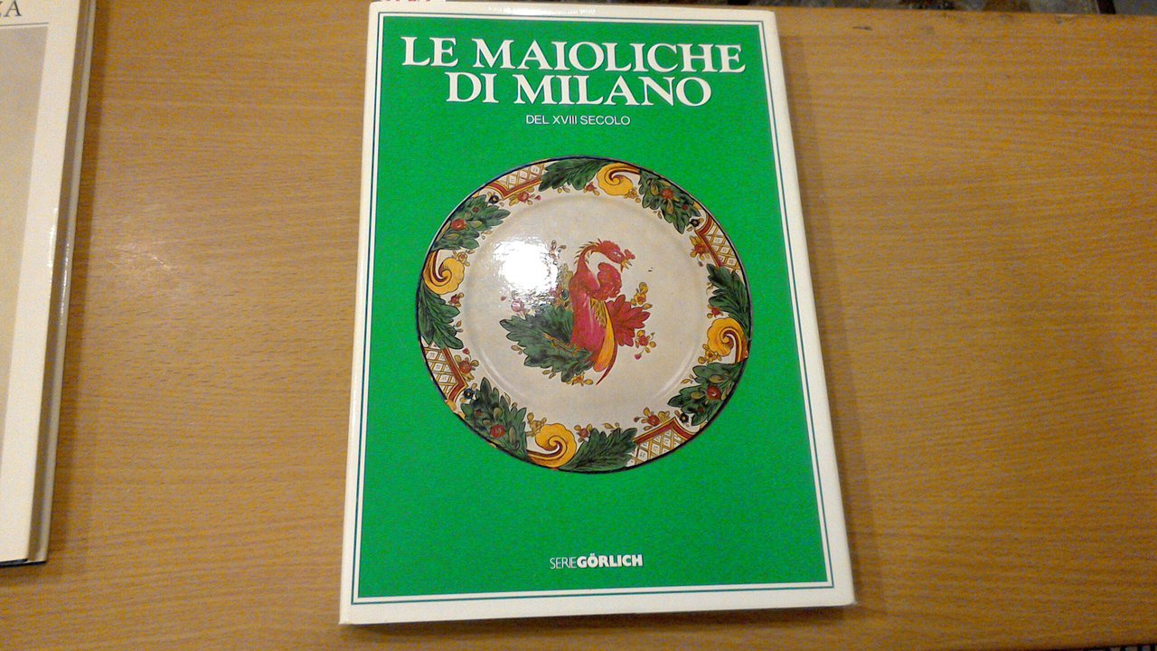 Le maioliche di Milano del XVIII secolo