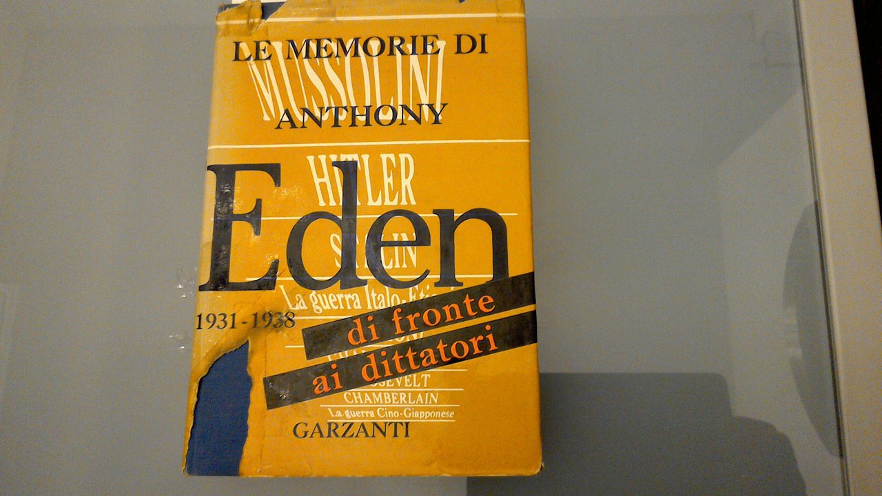 Le memorie di Antony Eden di fronte ai dittatori 1931-1938