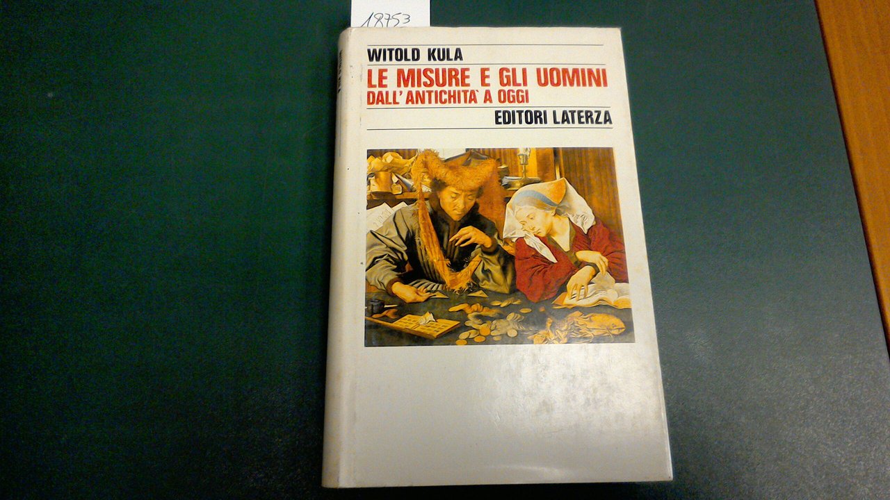Le misure e gli uomini dall'antichità a oggi