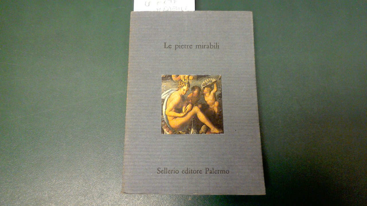Le pietre mirabili - magia e scienza nei lapidari greci