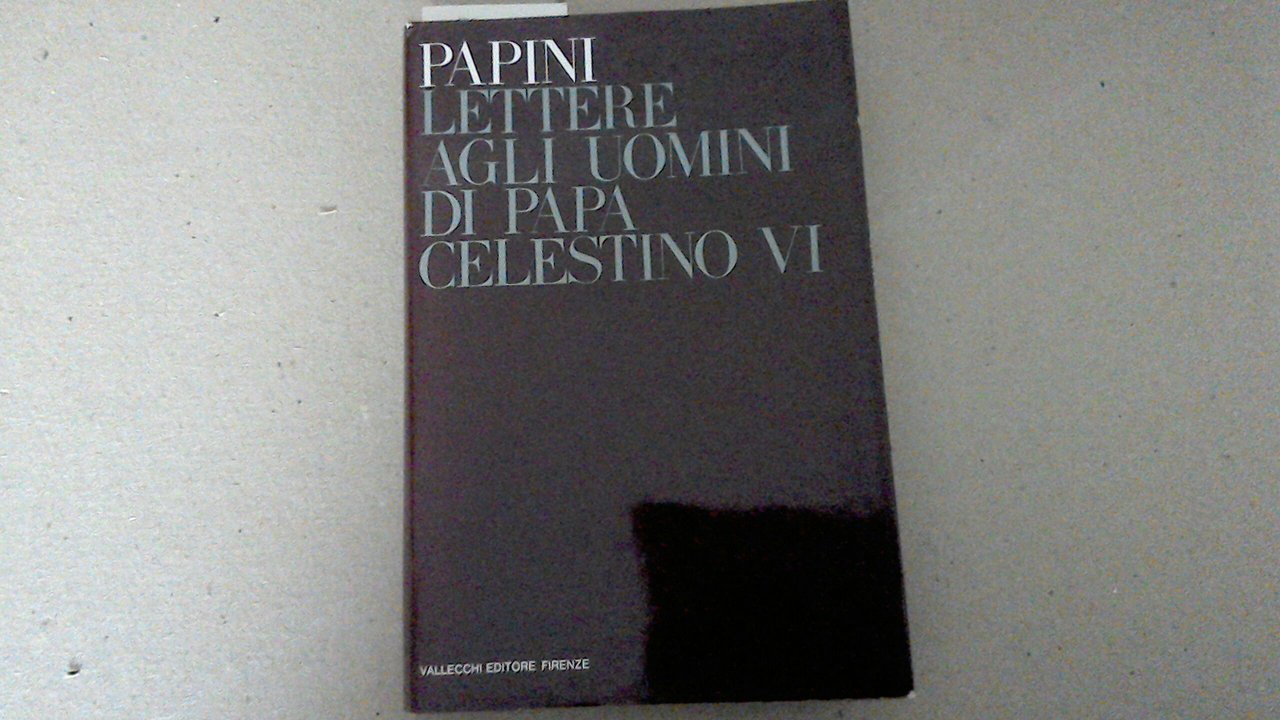 Lettere agli uomini di Papa Celestino VI