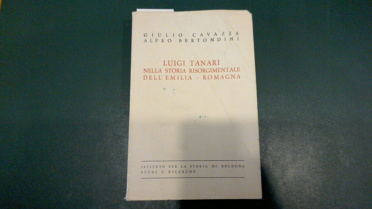 Luigi Tanari nella storia risorgimentale dell'Emilia Romagna