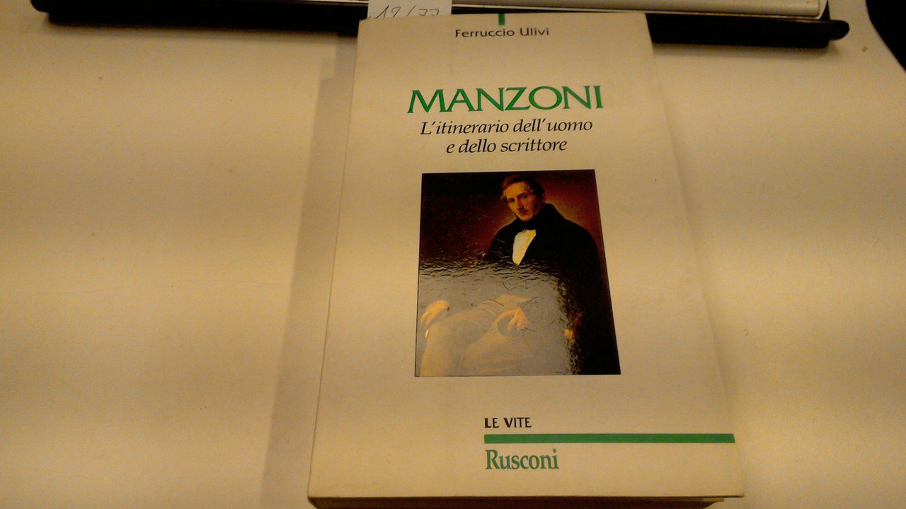 Manzoni - l'itinerario dell'uomo e dello scrittore