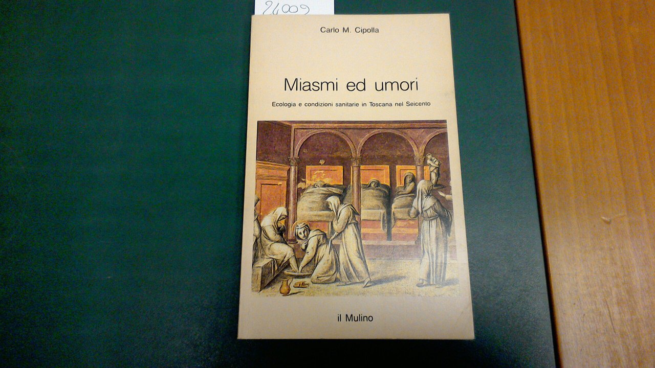 Miasmi ed umori - ecologia e condizioni sanitarie in Toscana …