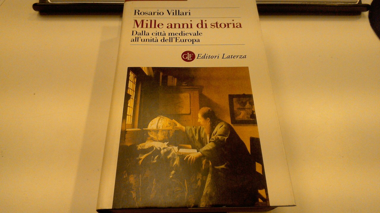 Mille anni di storia - dalla città medievale all'unità dell'Europa