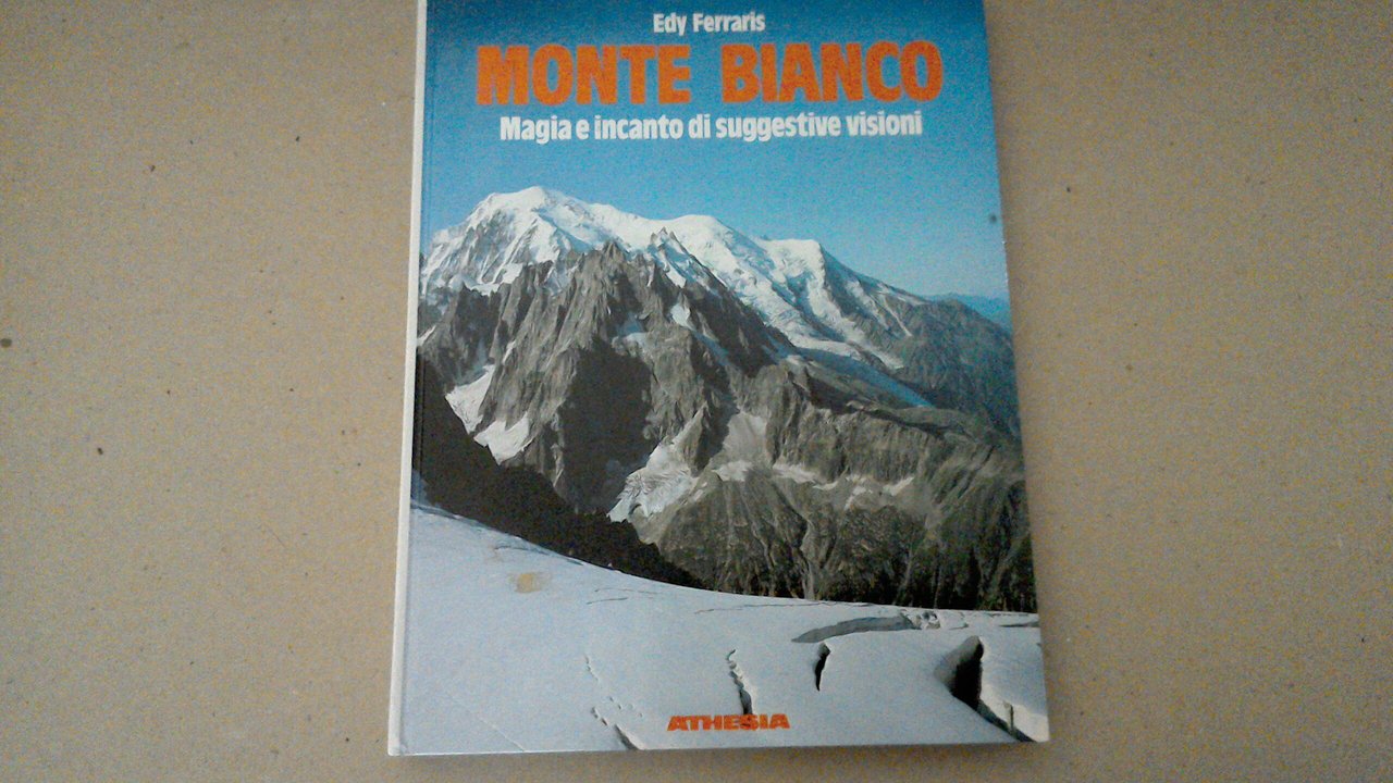 Monte Bianco - magia e incanto di suggestive visioni