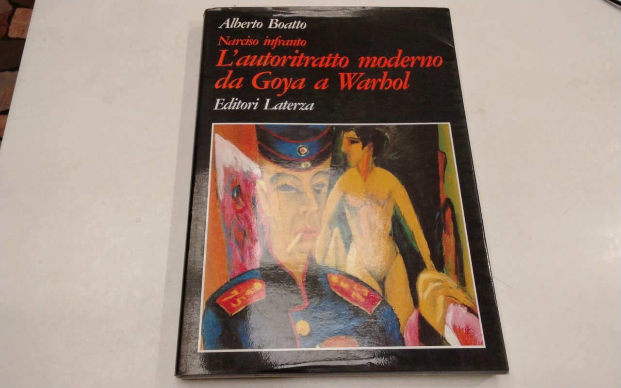 Narciso infranto - l'autoritratto moderno da Goya a Warhol