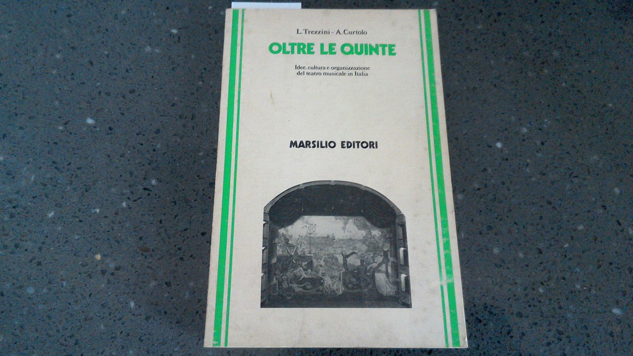 Oltre le quinte - idee, cultura e organizzazione del teatro …
