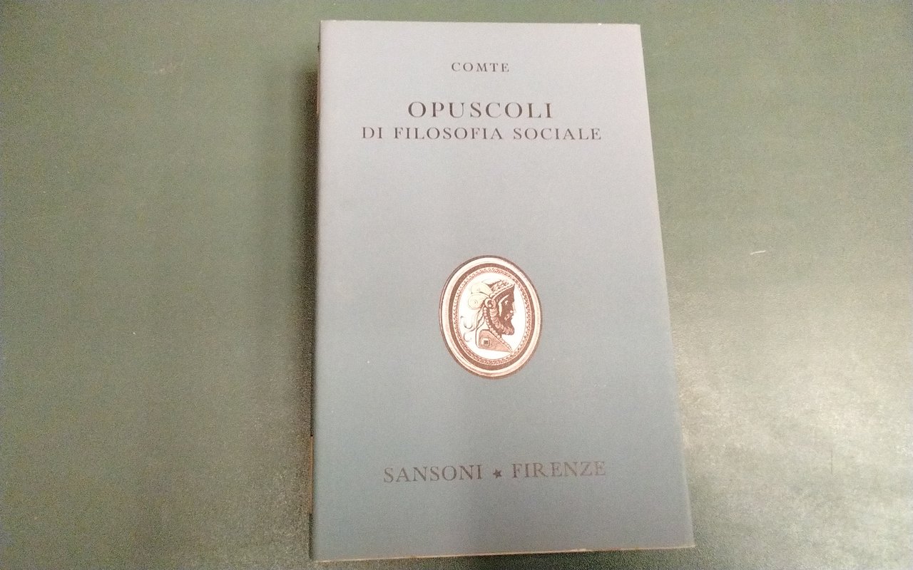Opuscoli di filosofia sociale e Discorsi sul positivismo