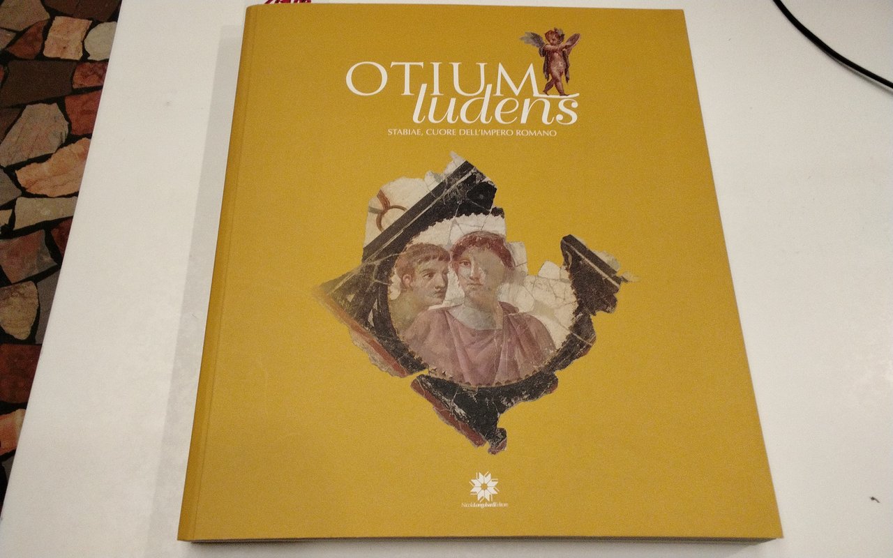 Otium ludens - Stabiae, cuore dell'impero romano