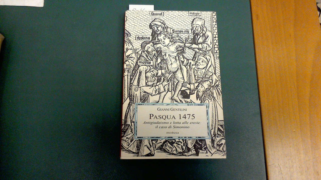 Pasqua 1475 - antigiudaismo e lotta alle eresie: il caso …