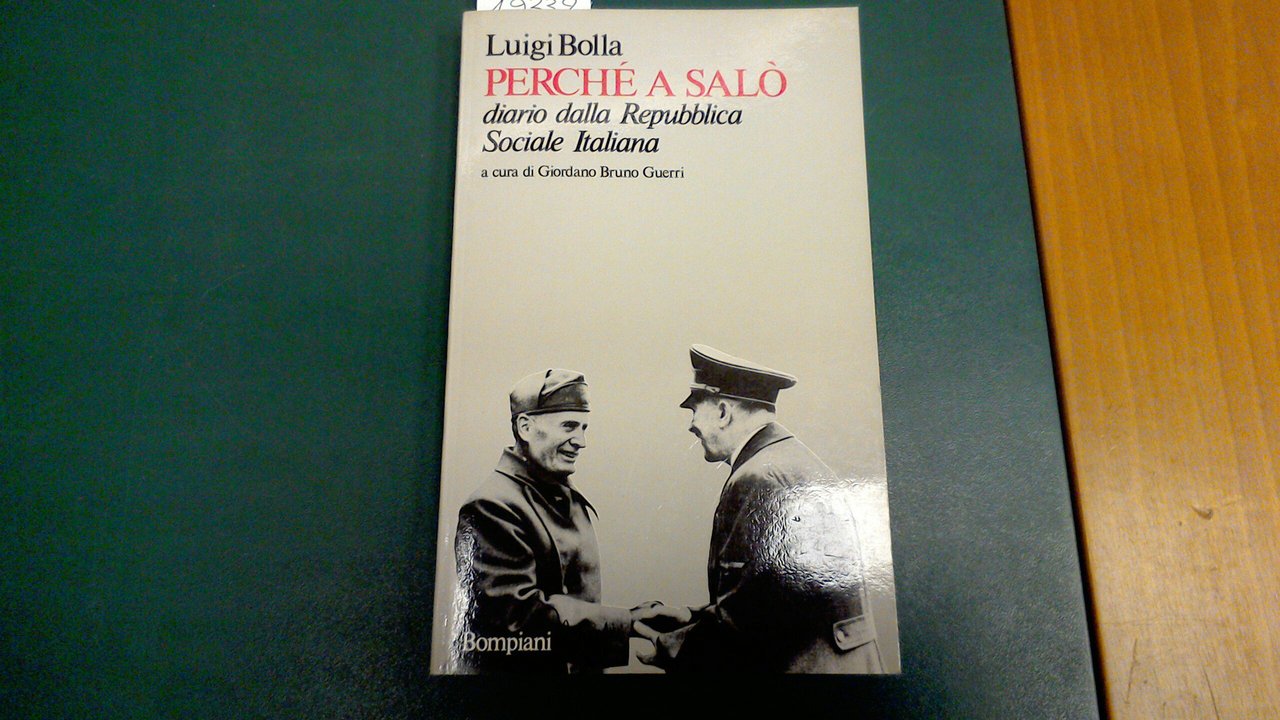 Perché a Salò - diario dalla Repubblica Sociale Italiana