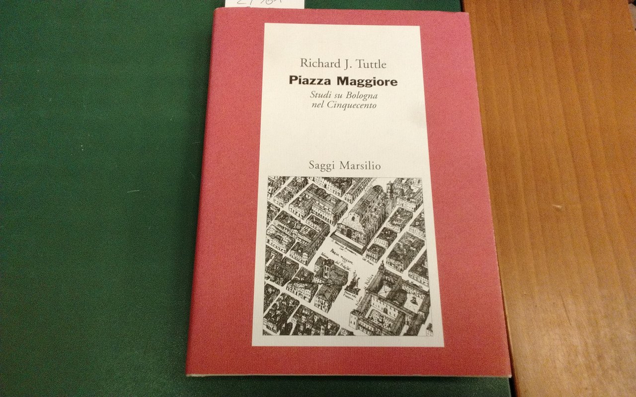 Piazza Maggiore - Studi su Bologna nel Cinquecento | Immagine principale