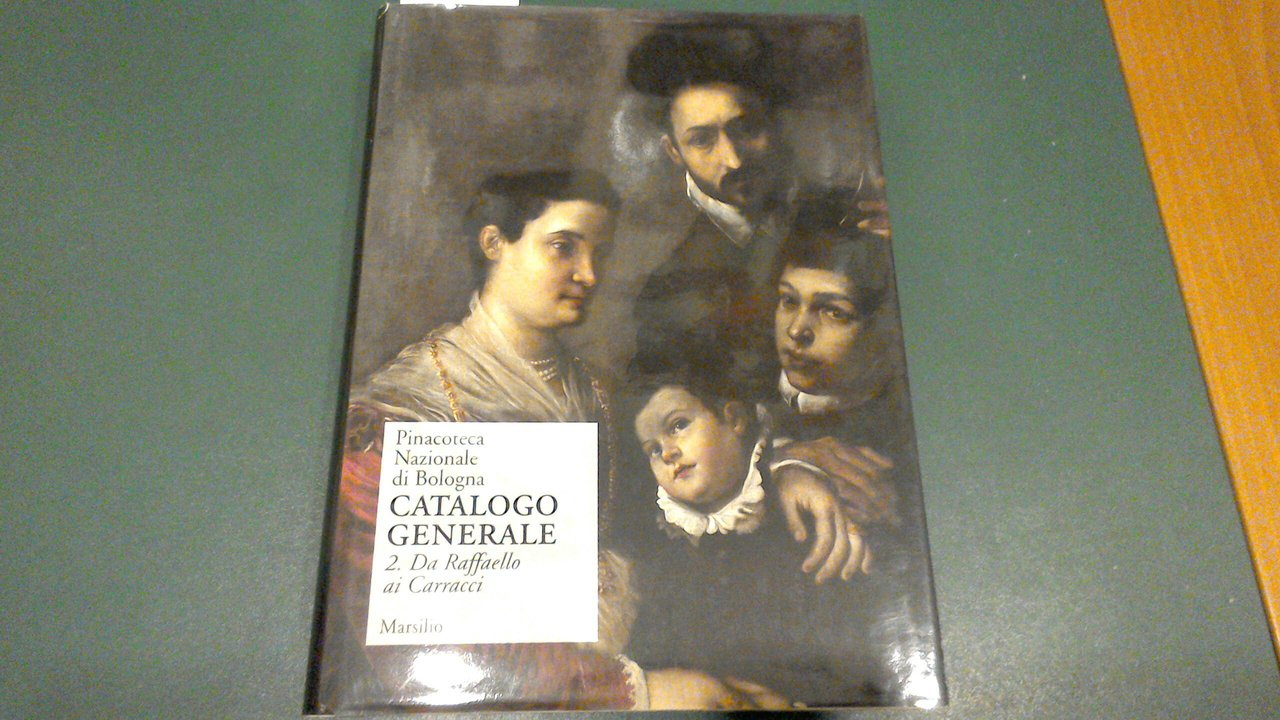 Pinacoteca Nazionale di Bologna - catalogo generale vol. 2 : …