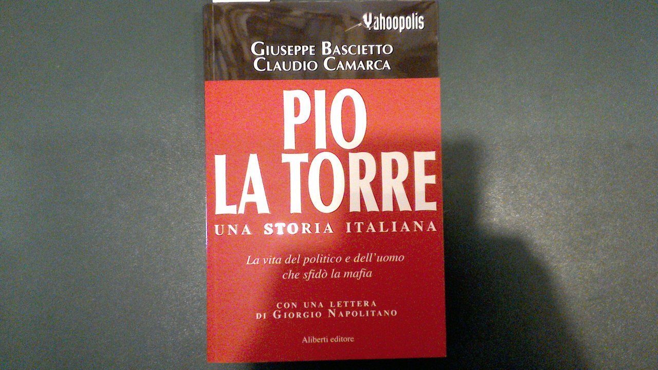 Pio La Torre - una storia italiana