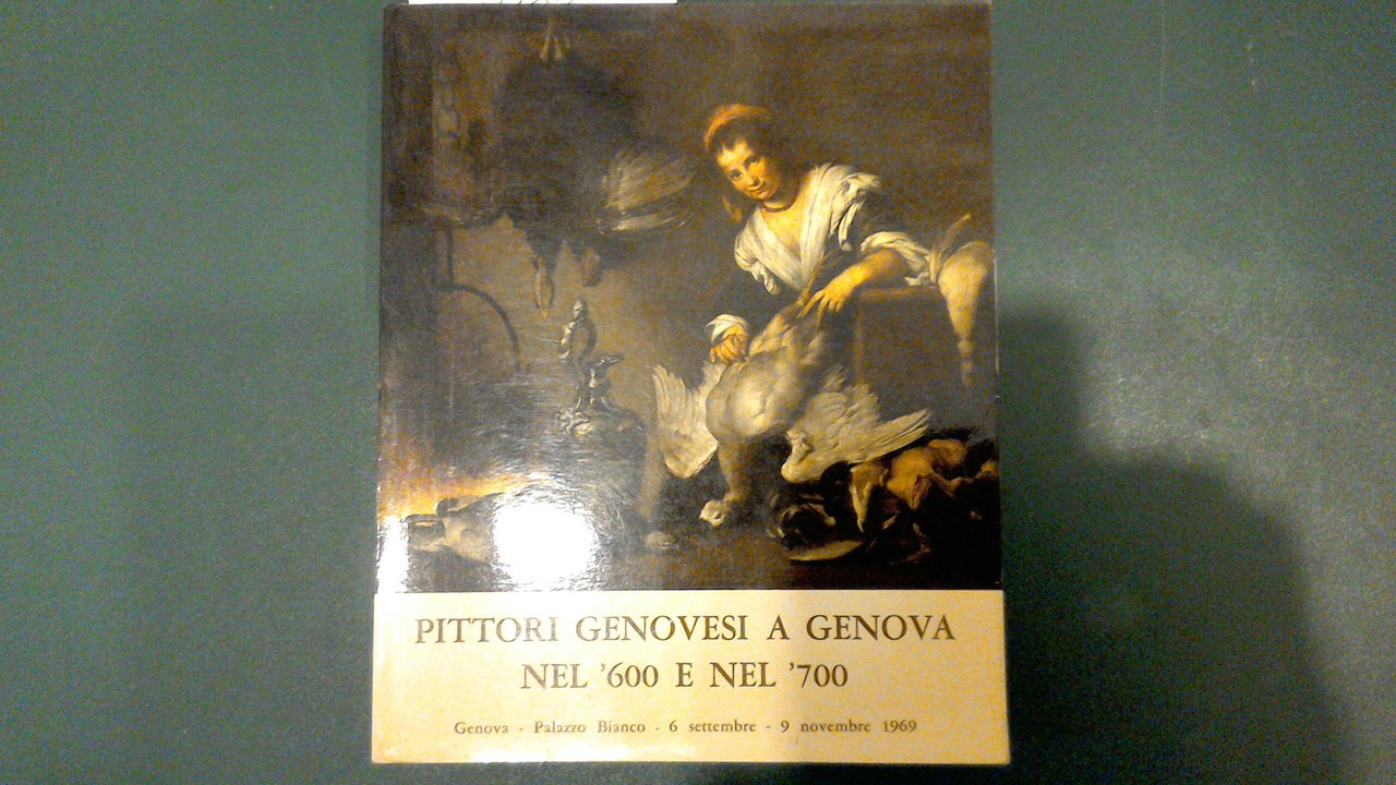 Pittori genovesi a Genova nel '600 e nel '700