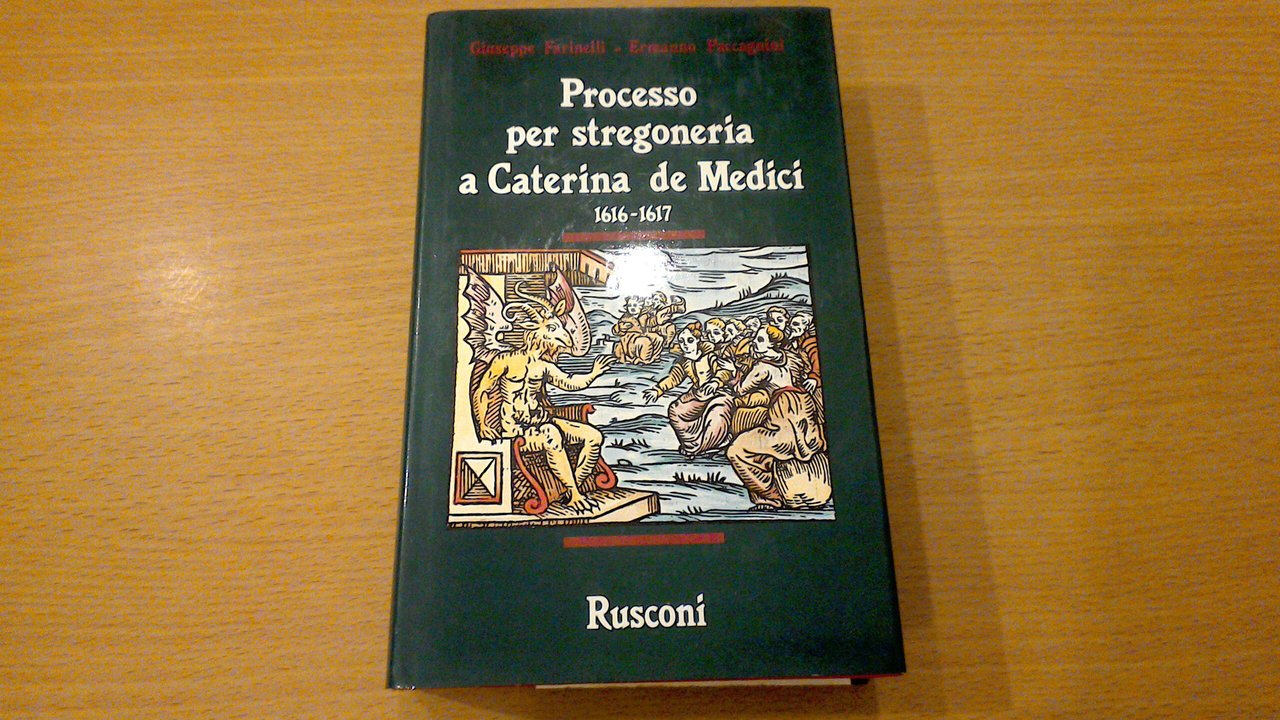 Processo per stregoneria a Caterina de Medici 1616-1617