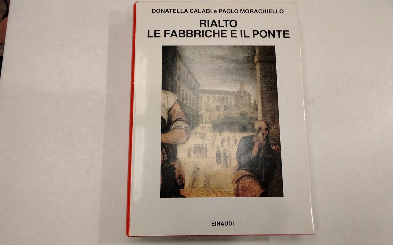 Rialto - le fabbriche e il ponte
