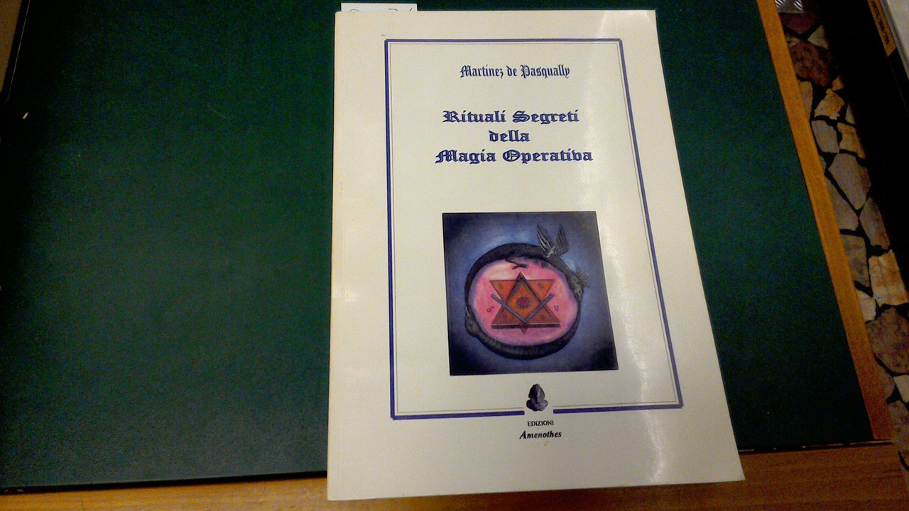 Rituali segreti della magia operativa