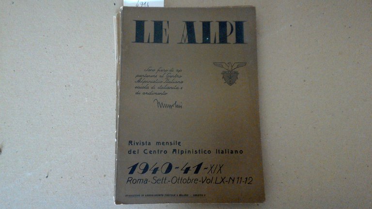 Rivista mensile Centro Alpinistico Italiano - Le Alpi - Volume LV 1940-41 ( 6 fascicoli )