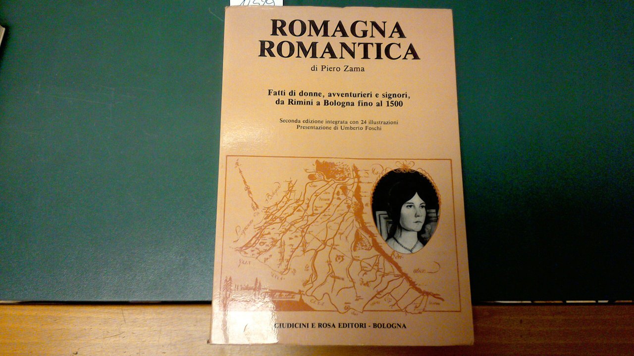 Romagna romantica - fatti di donne, avventurieri e signori, da …