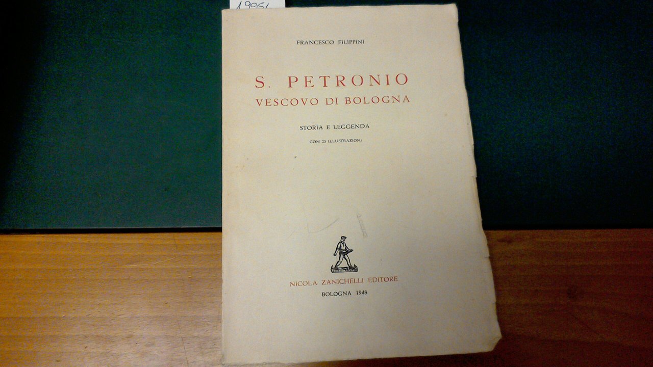 S. Petronio vescovo di Bologna - storia e leggenda