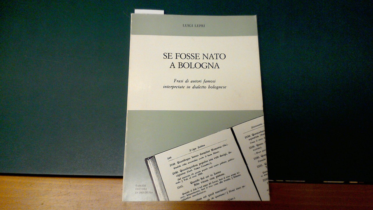 Se fosse nato a Bologna - frasi di autori famosi …