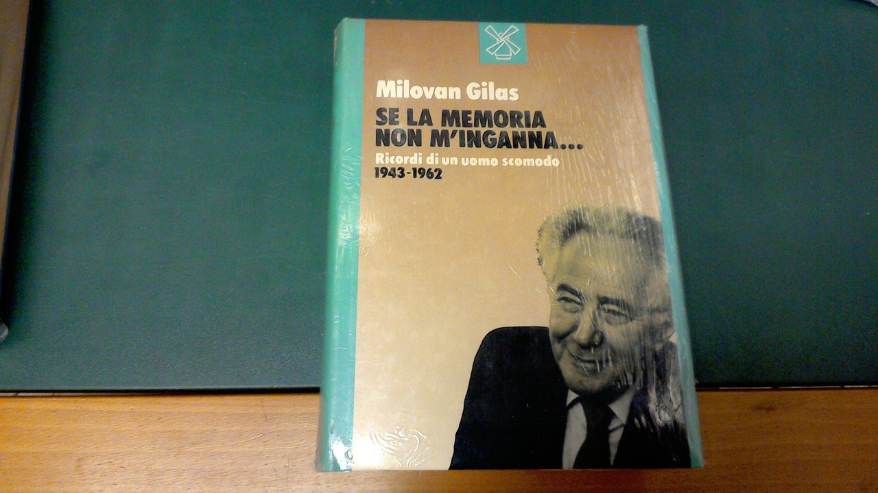 Se la memoria non m'inganna. ricordi di un uomo scomodo …