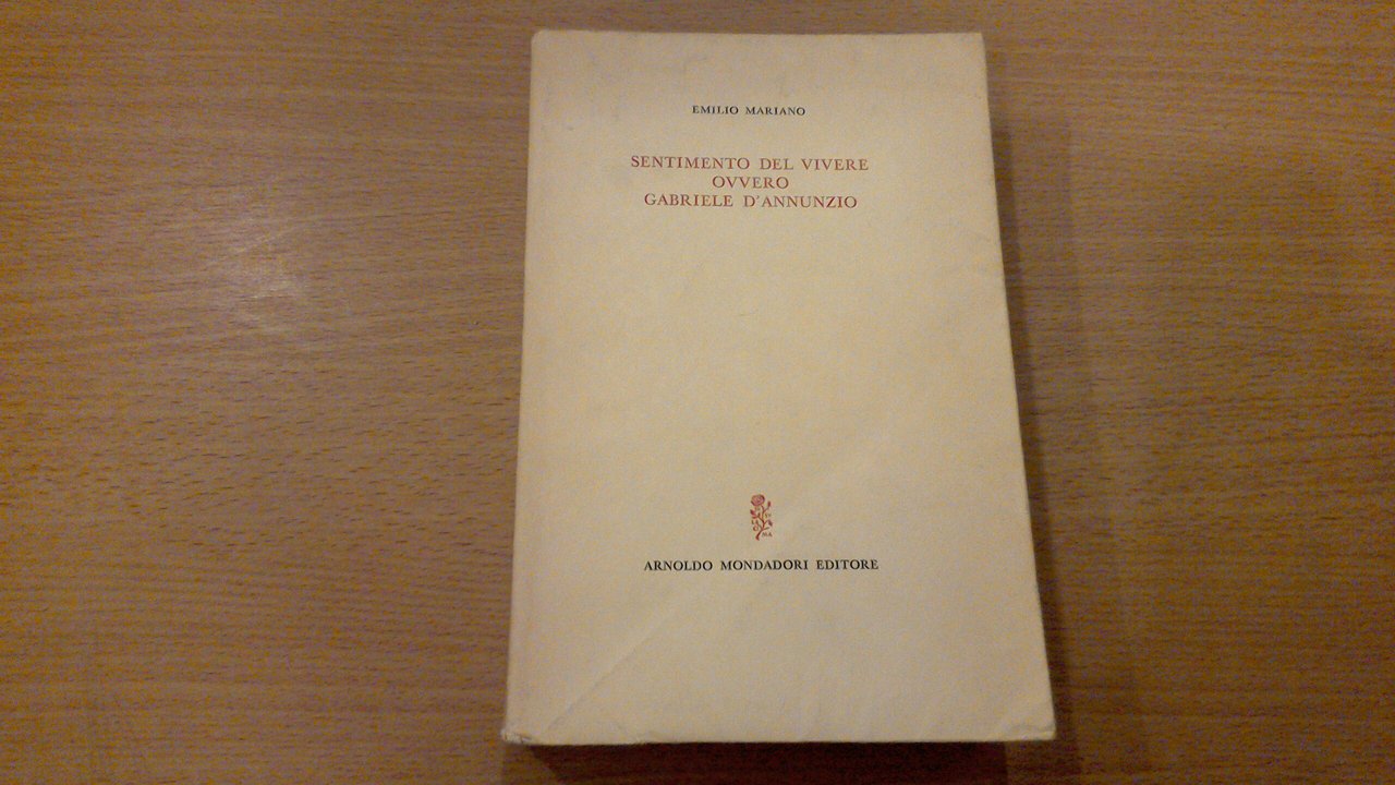 Sentimento del vivere ovvero Gabriele D'Annunzio