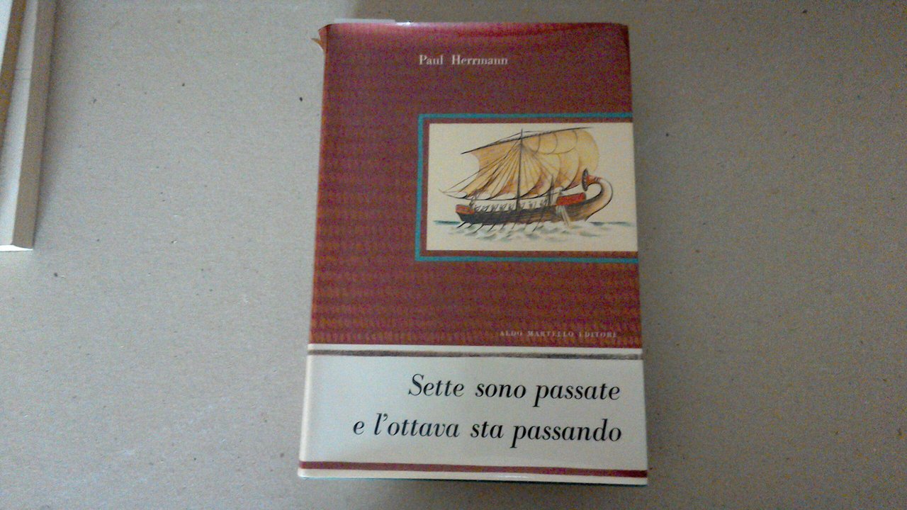 Sette sono passate e l'ottava sta passando