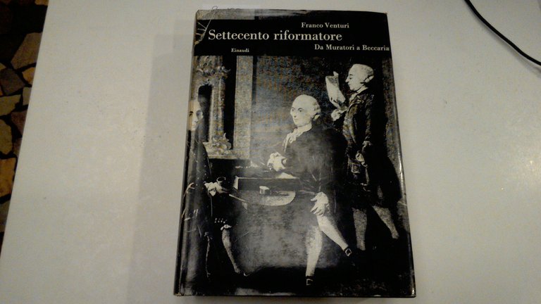 Settecento riformatore vol. 1 - da Muratori a Beccaria
