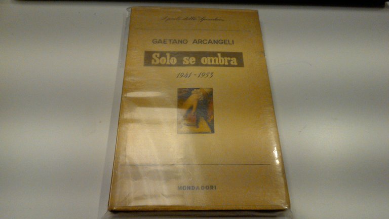 Solo se ombra (1941-1953)