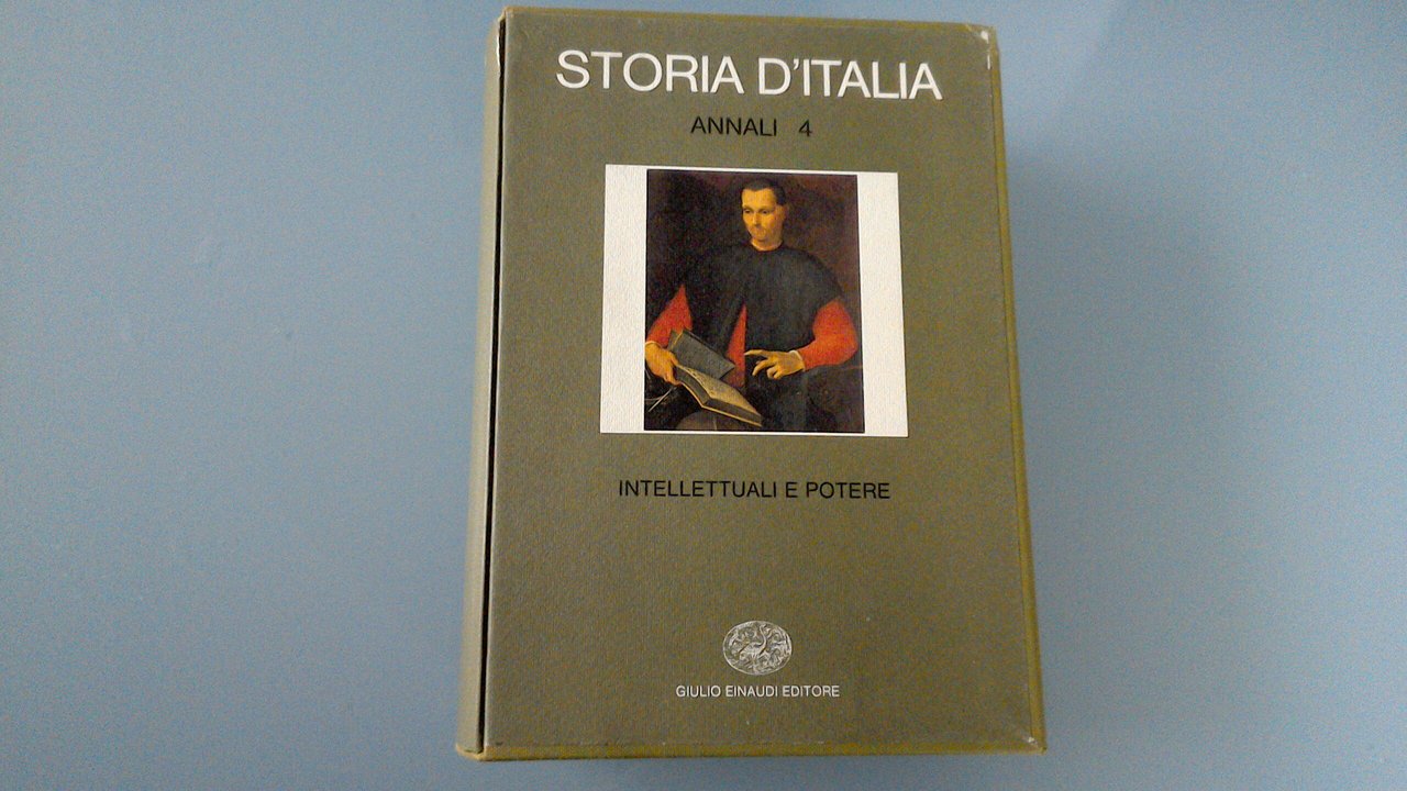Storia d'Italia - Annali 4 : intellettuali e potere